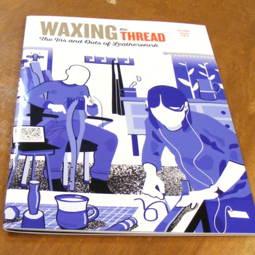 Waxing The Thread Magazine Combined Issues 1 & 2 - artisanleather.co.uk